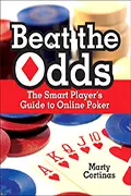 Beat The Odds: The Smart Player's Guide To Online Poker